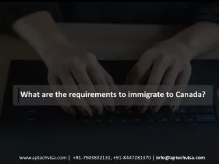 What are the requirements to immigrate to Canada?