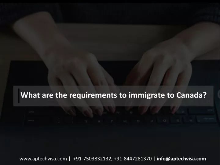 what are the requirements to immigrate to canada