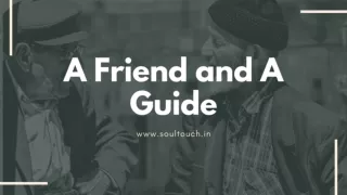 A friend and a Guide - Heart Touching Story