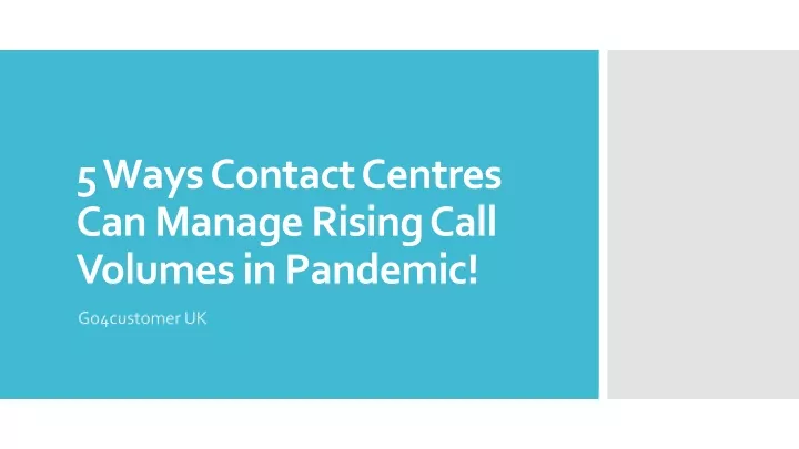 5 ways contact centres can manage rising call volumes in pandemic
