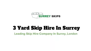 Best  3 Yard Skip Hire Service In Surrey & Across London