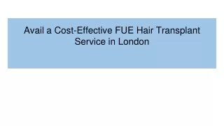 Avail a Cost-Effective FUE Hair Transplant Service in London
