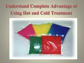 Understand Complete Advantage of Using Hot and Cold Treatment