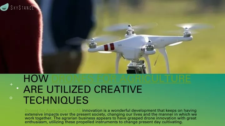 how drones for agriculture are utilized creative techniques