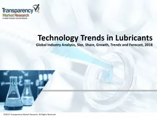 technology trends in lubricants global industry analysis size share growth trends and forecast 2018