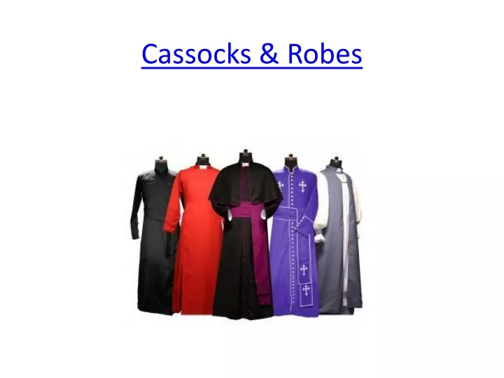 cassocks robes