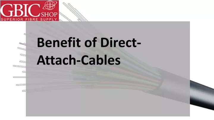 benefit of direct attach cables