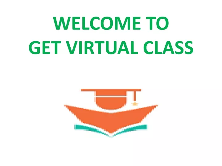 welcome to get virtual class