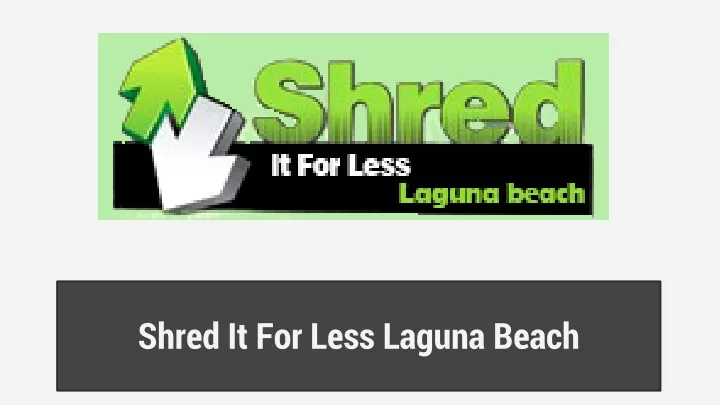 shred it for less laguna beach