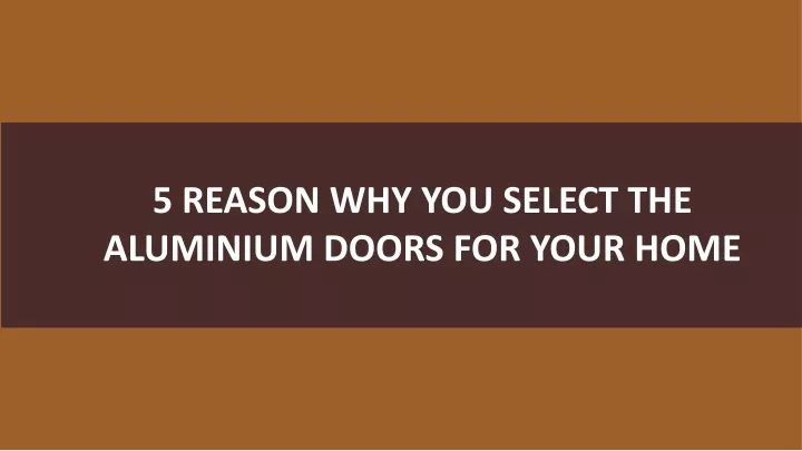 5 reason why you select the aluminium doors