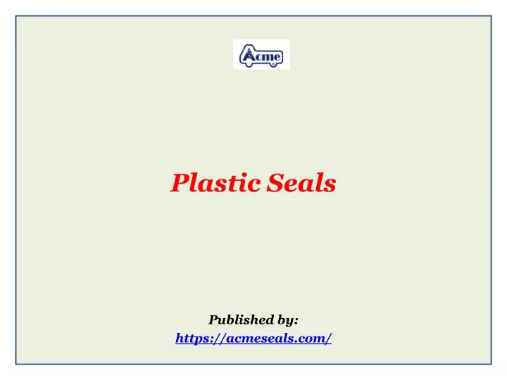 plastic seals published by https acmeseals com