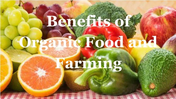 benefits of organic food and farming