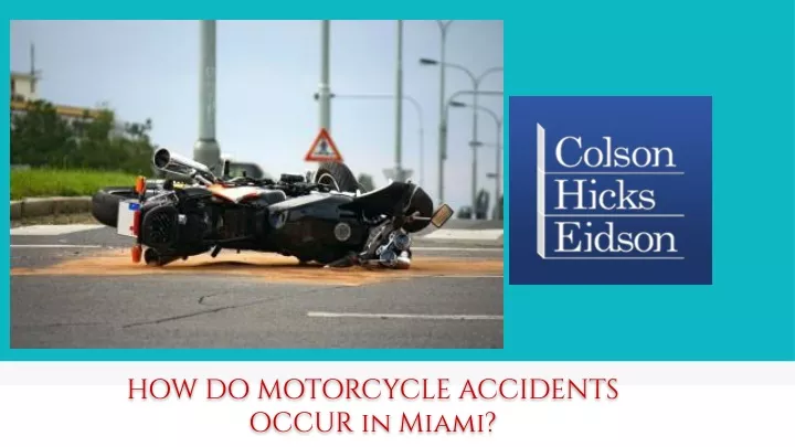 how do motorcycle accidents occur in miami