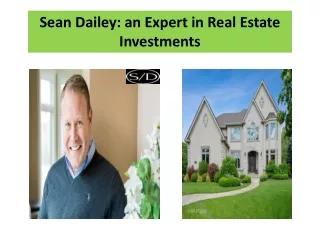 Sean Dailey: an Expert in Real Estate Investments