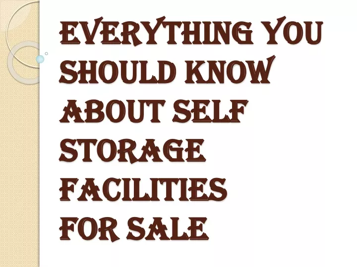 everything you should know about self storage facilities for sale