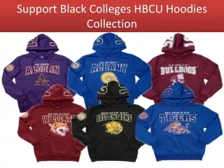 Support Black Colleges - HBCU Hoodies Collection