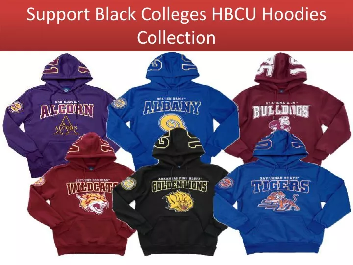 support black colleges hbcu hoodies collection