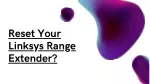 Reset Your linksys Range Extender? - slide 1