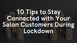 10 tips to stay connected with your salon
