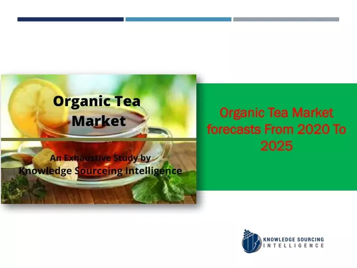 organic tea market forecasts from 2020 to 2025