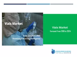 Vials Market Grow at a CAGR of 5.99% by Knowledge Sourcing