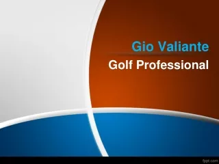 Gio Valiante - Golf Professional