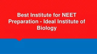 Best Institute for NEET Preparation - Ideal Institute of Biology