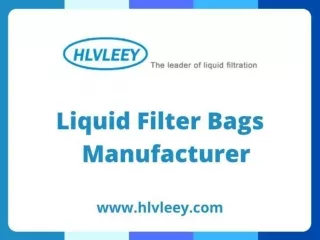 Liquid Filter Bags Manufacturer – Hlvleey