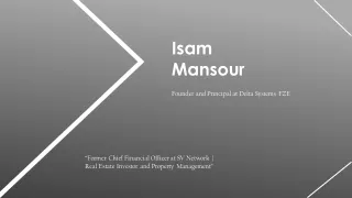 Isam Mansour - Possesses Exceptional Leadership Abilities