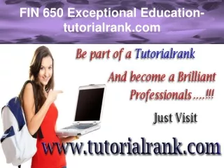 FIN 650 Exceptional Education - tutorialrank.com