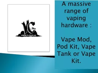 All Hardware - Vape Mod, Pod Kit, Vape Tank or Vape Kit