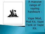 All Hardware - Vape Mod, Pod Kit, Vape Tank or Vape Kit - slide 1