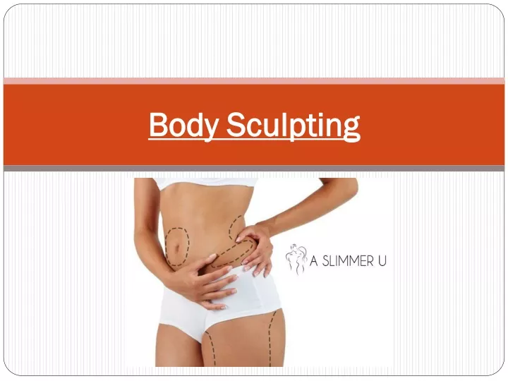 body sculpting