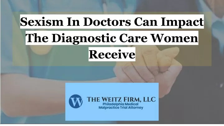 sexism in doctors can impact the diagnostic care