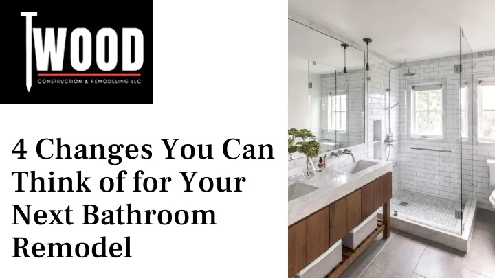 4 changes you can think of for your next bathroom