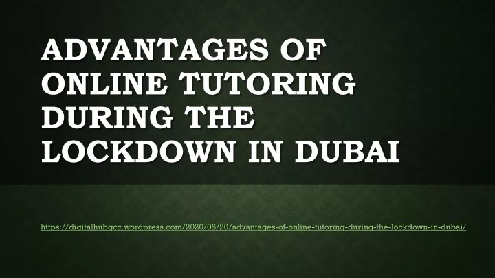 advantages of online tutoring during the lockdown in dubai