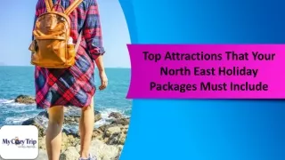 Top Attractions That Your North East Holiday Packages Must Include