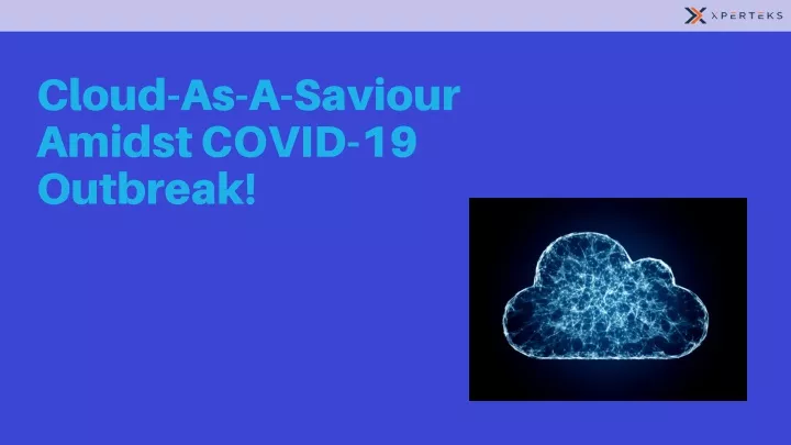 cloud as a saviour amidst covid 19 outbreak