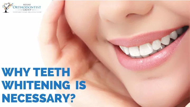 why teeth whitening is necessary
