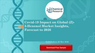 Covid 19 Impact on Global Z 3 Hexenol Market Insights, Forecast to 2026