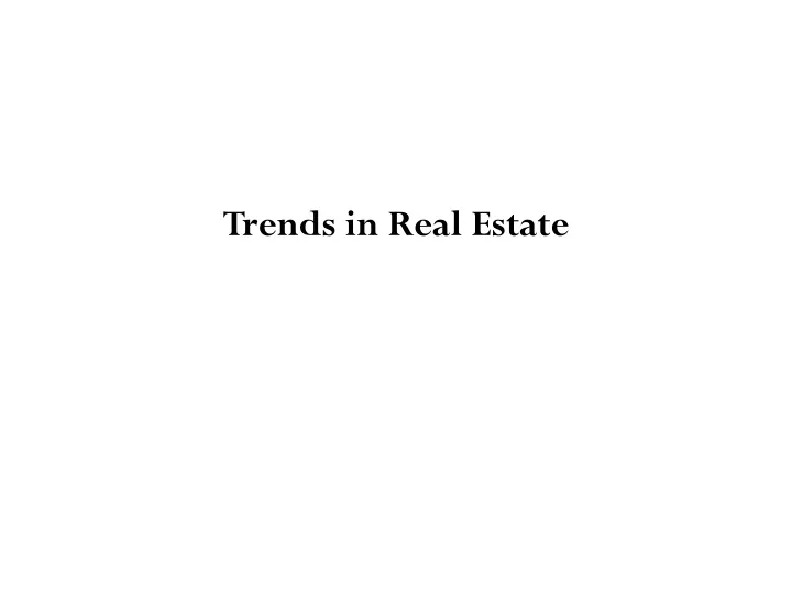 trends in real estate