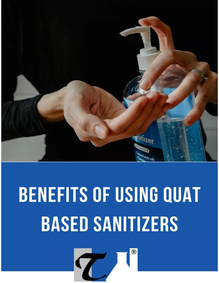 benefits of using quat based sanitizers