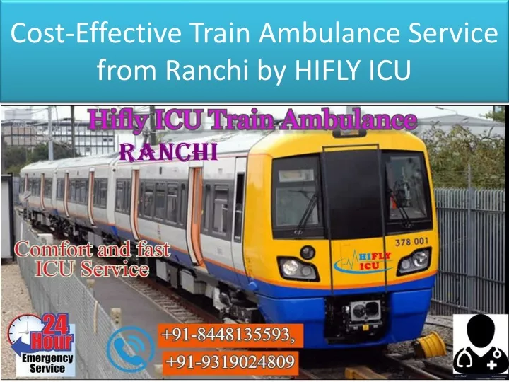 cost effective train ambulance service from ranchi by hifly icu