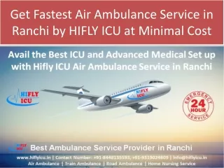 Get Fastest Air Ambulance Service in Ranchi by HIFLY ICU at Minimal Cost