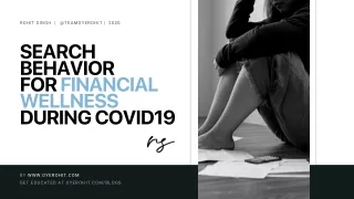 Search behavior for financial wellness during COVID-19 | Finance & Banking Industry insights&  trends by Oyerohit