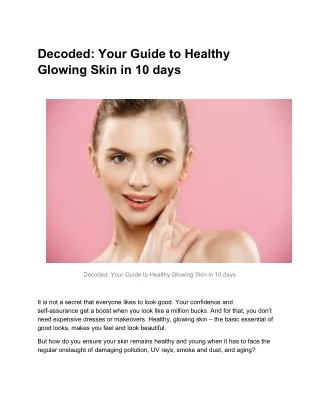 Decoded: Your Guide to Healthy Glowing Skin in 10 days