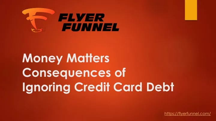 money matters consequences of ignoring credit card debt