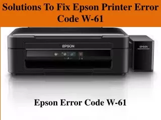 solutions to fix epson printer error code w 61