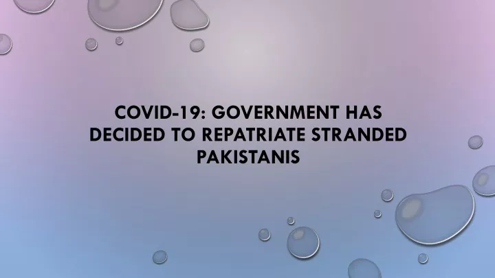 covid 19 government has decided to repatriate