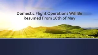 domestic flight operations will be resumed from
